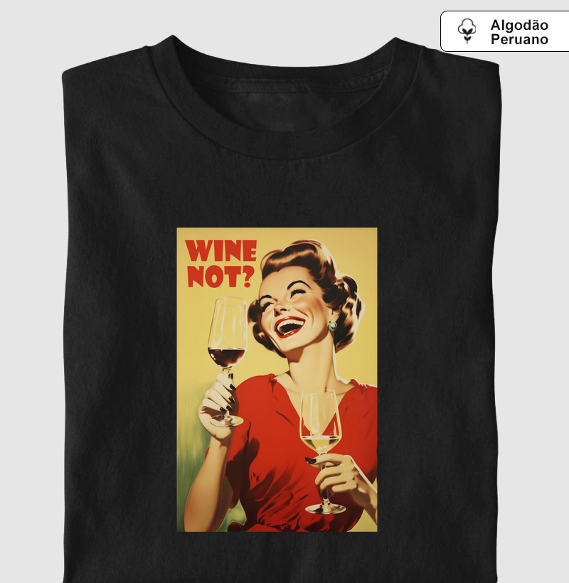 Camiseta Retrô Wine Not