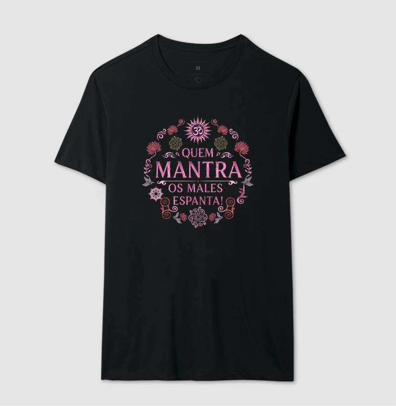 Quem Mantra os Males Espanta!