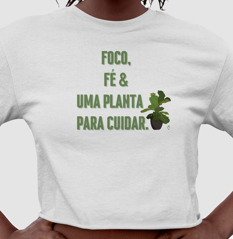 Foco, fé e uma planta para cuidar