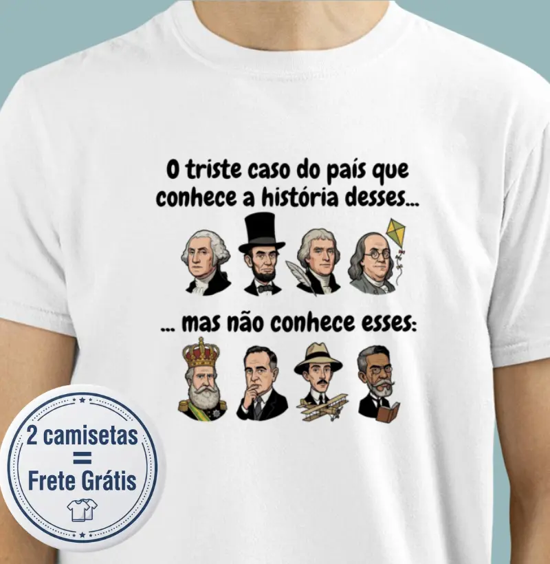 O triste caso do país - Camiseta