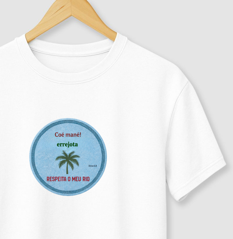 COÉ MANÉ ! RESPEITA O RIO