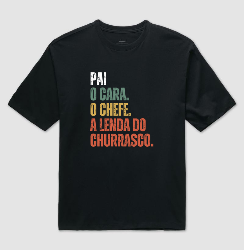 Pai. O cara. O chefe. A lenda do churrasco.