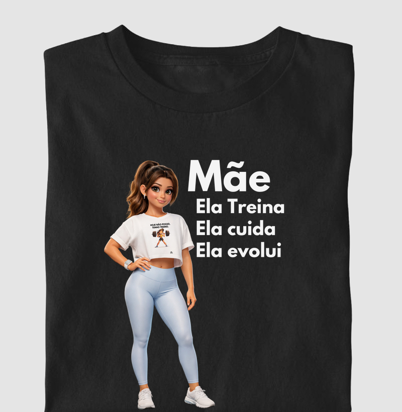 Mãe ela treina ela cuida ela evolui