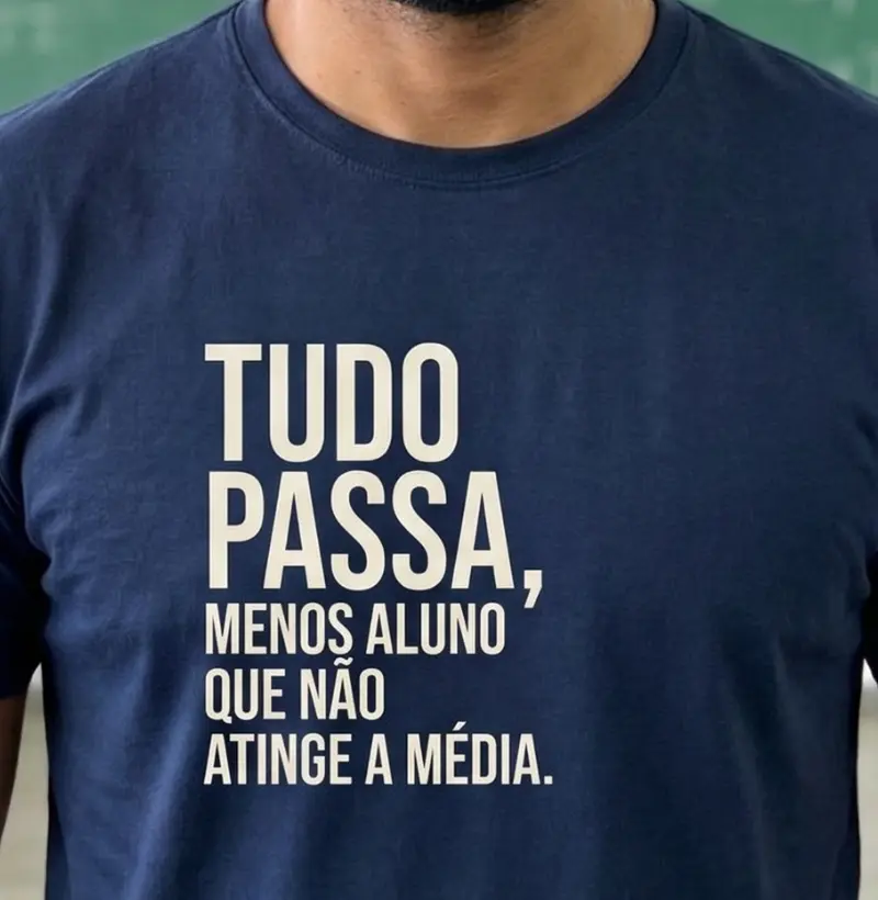 Tudo passa... Menos aluno que não atinge a média.