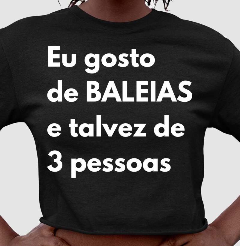 Eu gosto de baleias e talvez de 3 pessoas