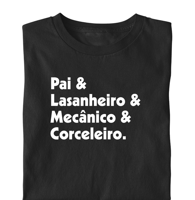 Pai & Lasanheiro & Mecânico & Corceleiro