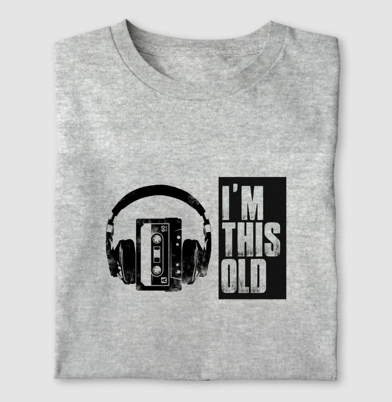 I'm This Old_Fita K7