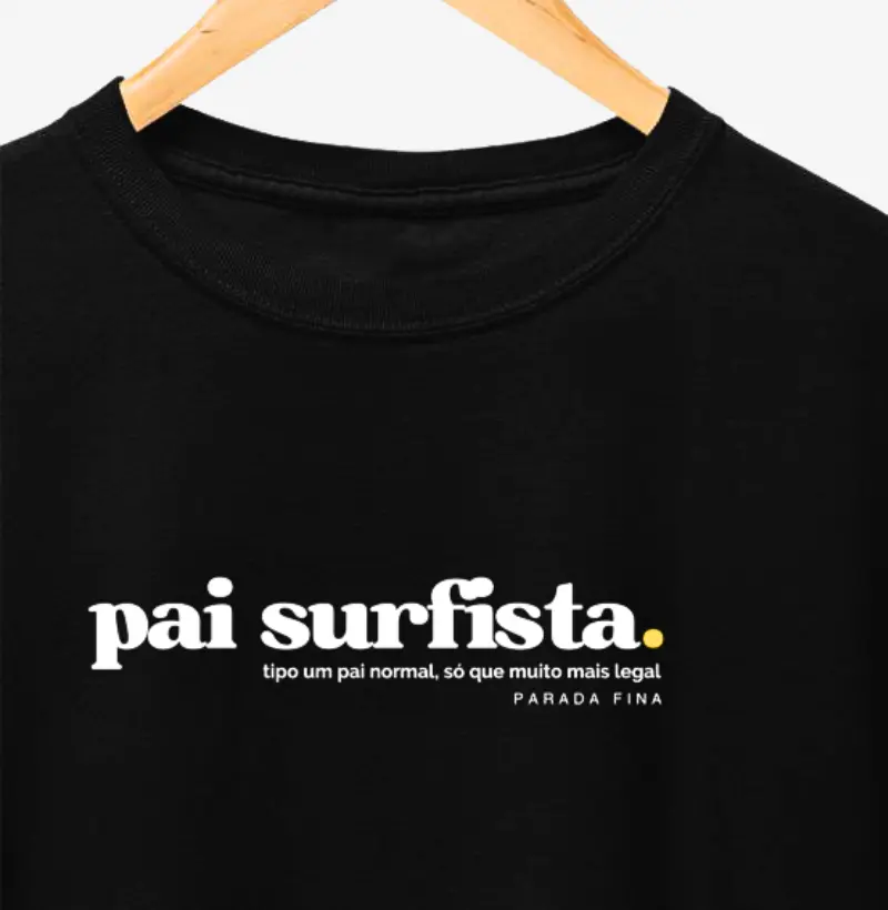 Pai Surfista -  tipo um pai normal, só que muito mais legal