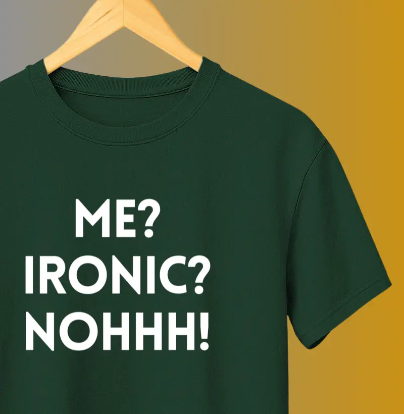 Eu? Irônico? Nãããão!