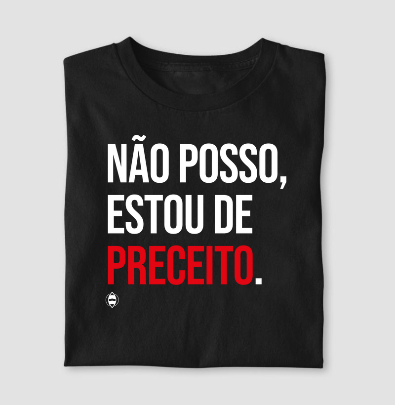 Não Posso, Estou de Preceito.