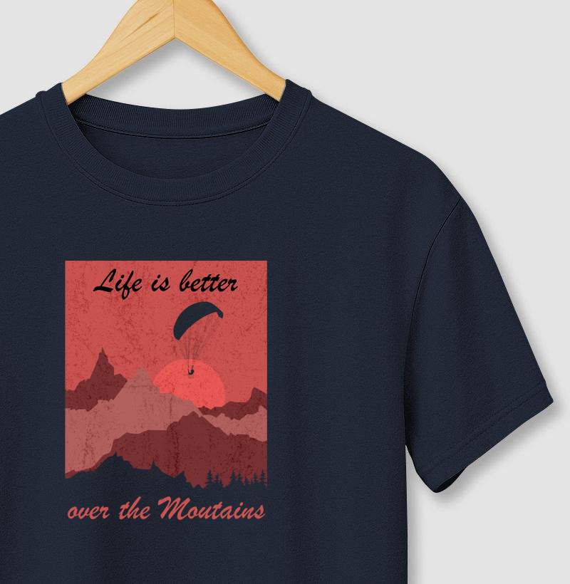 Life Is Better Over the Moutains