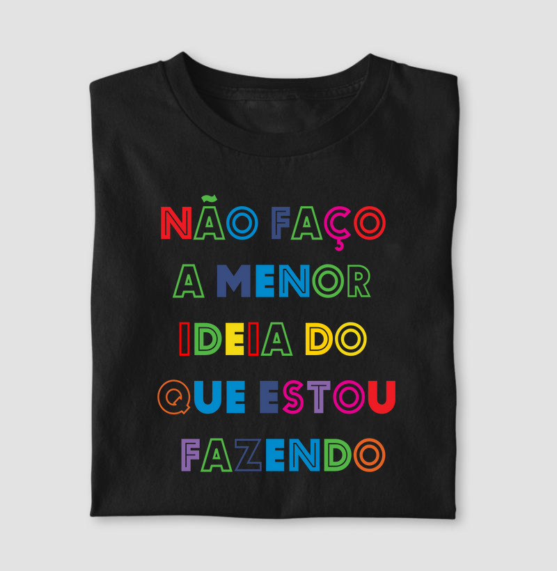 Não faço a menor ideia do que estou fazendo