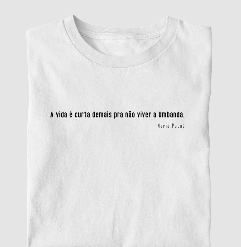 A vida é curta demais pra não viver a Umbanda