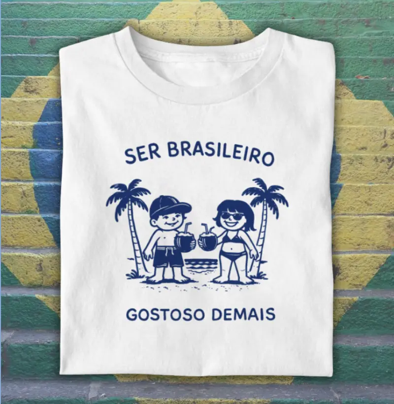 ser brasileiro, gostoso demais