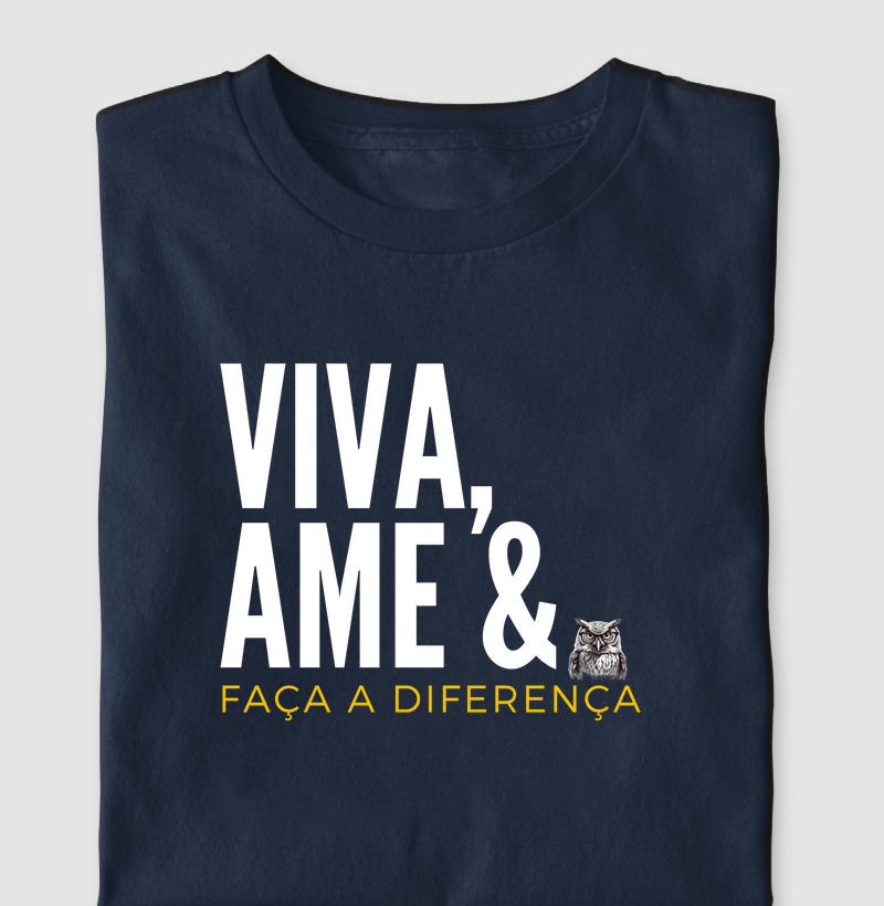 Viva, Ame & Faça a diferença