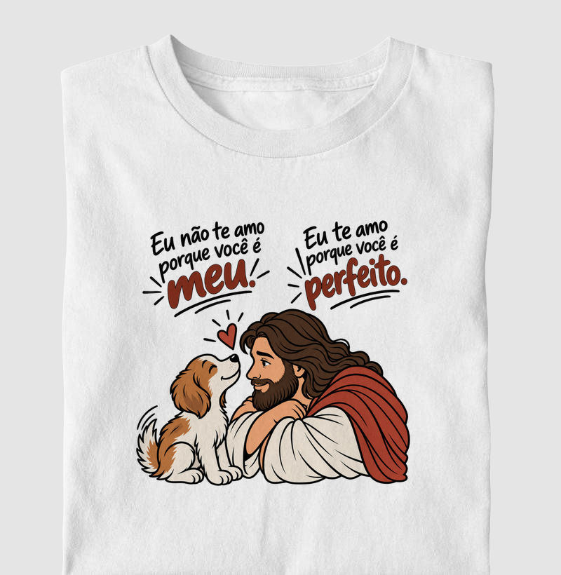 Amor Perfeito - Camiseta