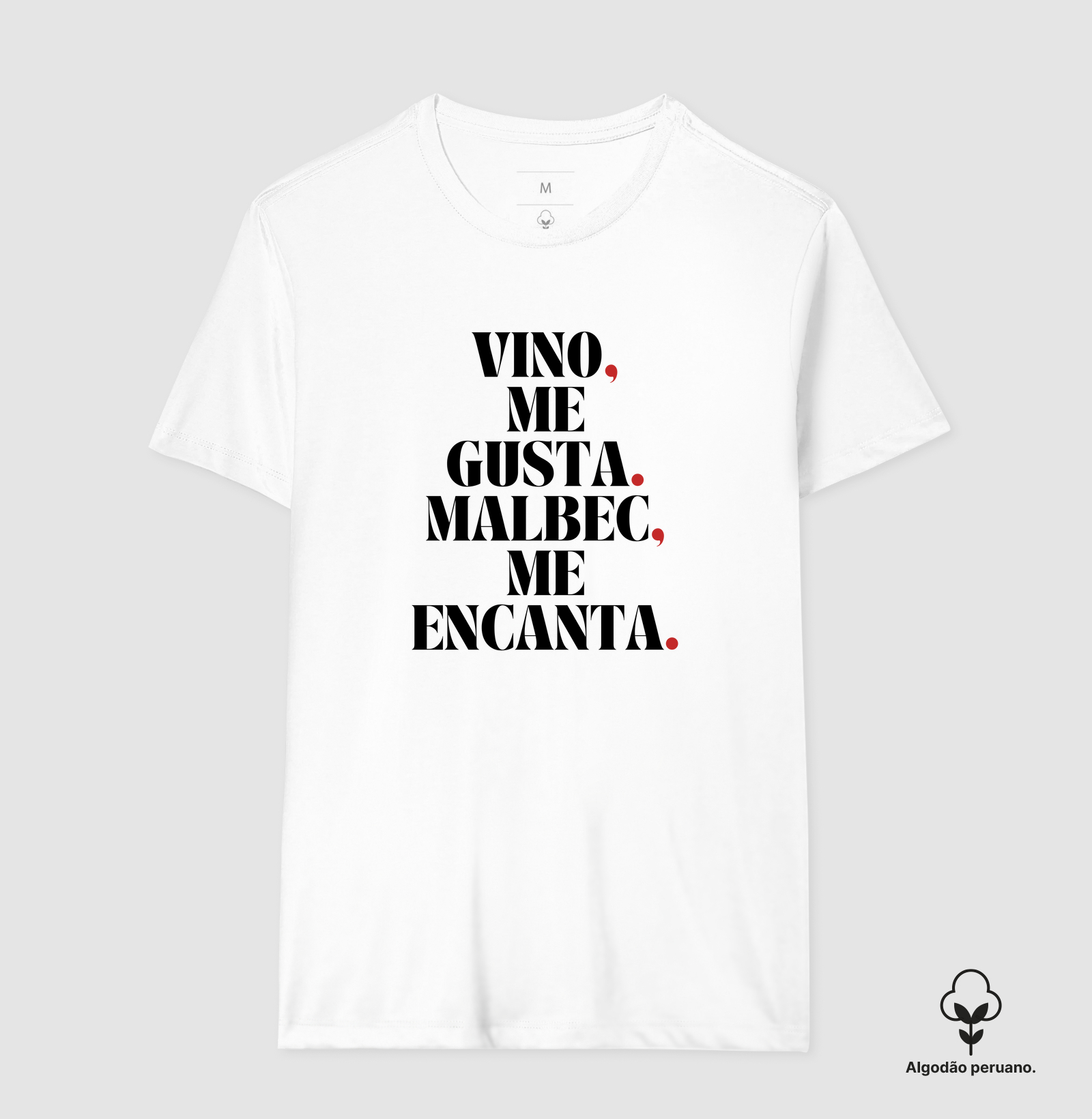 Vino me gusta, Malbec me encanta.