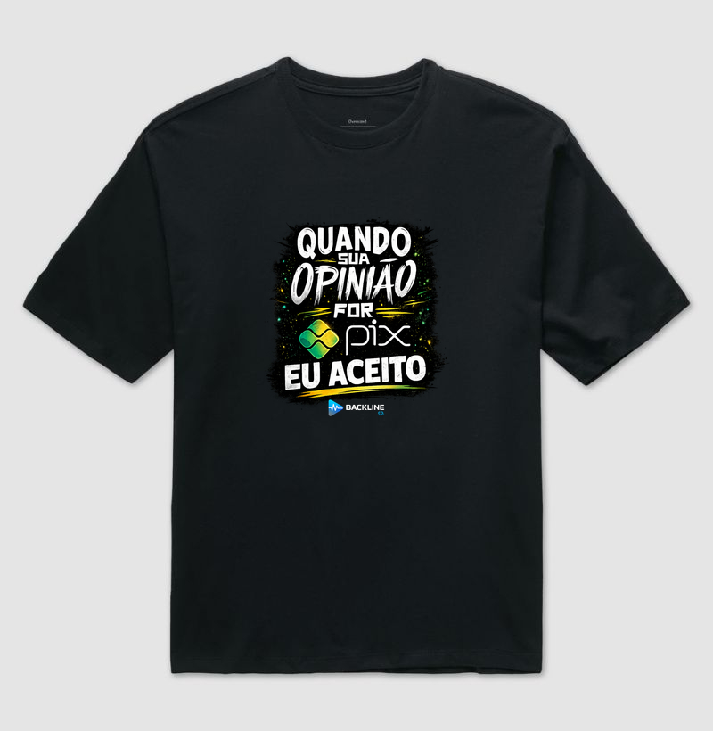 Quando sua opinião for pix eu aceito