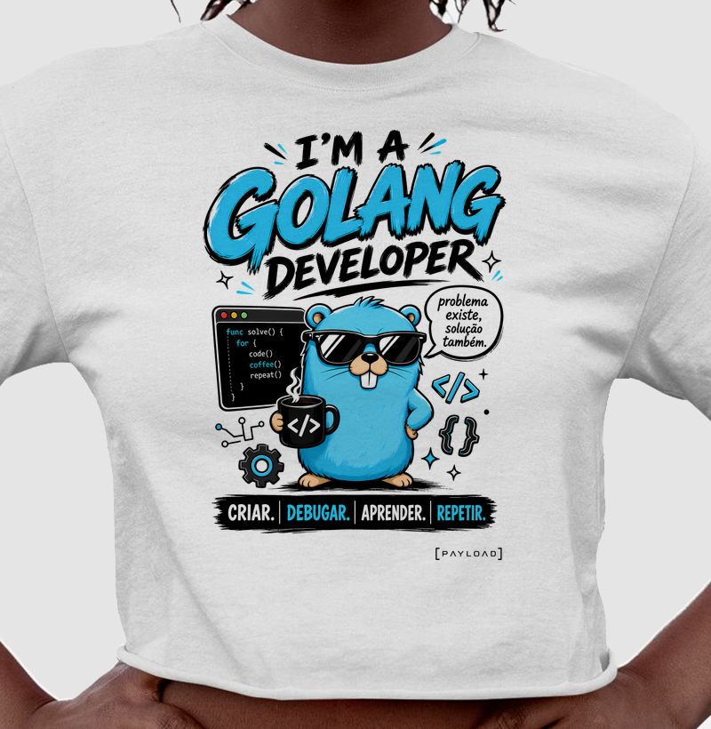 Cropped I’m a Golang Developer — Problema Existe, Solução Também