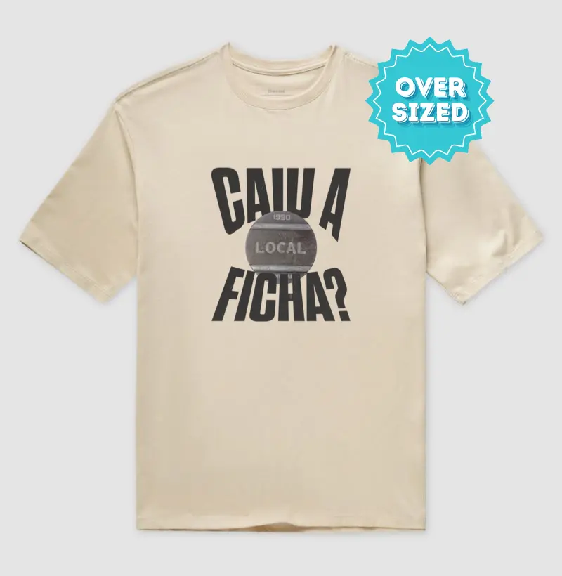 Caiu a Ficha? (Oversized)