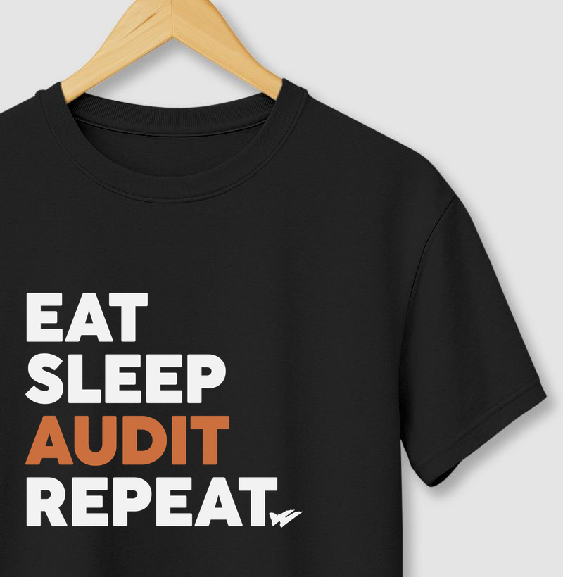 EAT SLEEP AUDIT REPEAT