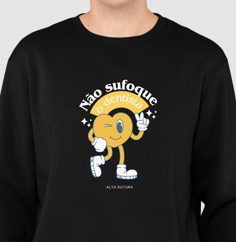 Suéter Moletom Unissex - Não sufoque o dentista