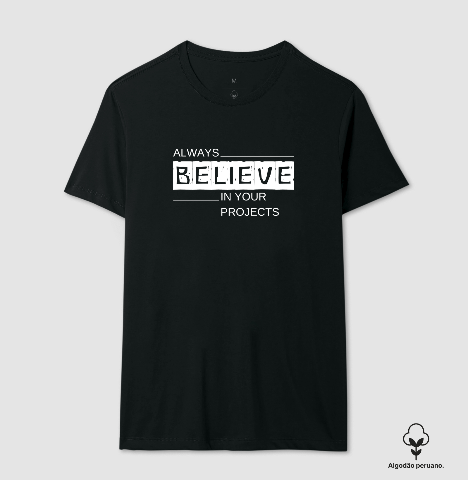 Always believe in your projects 