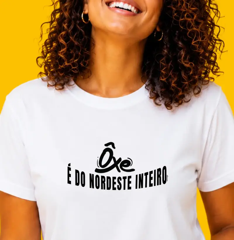 Oxe É Do Nordeste Inteiro - Camiseta