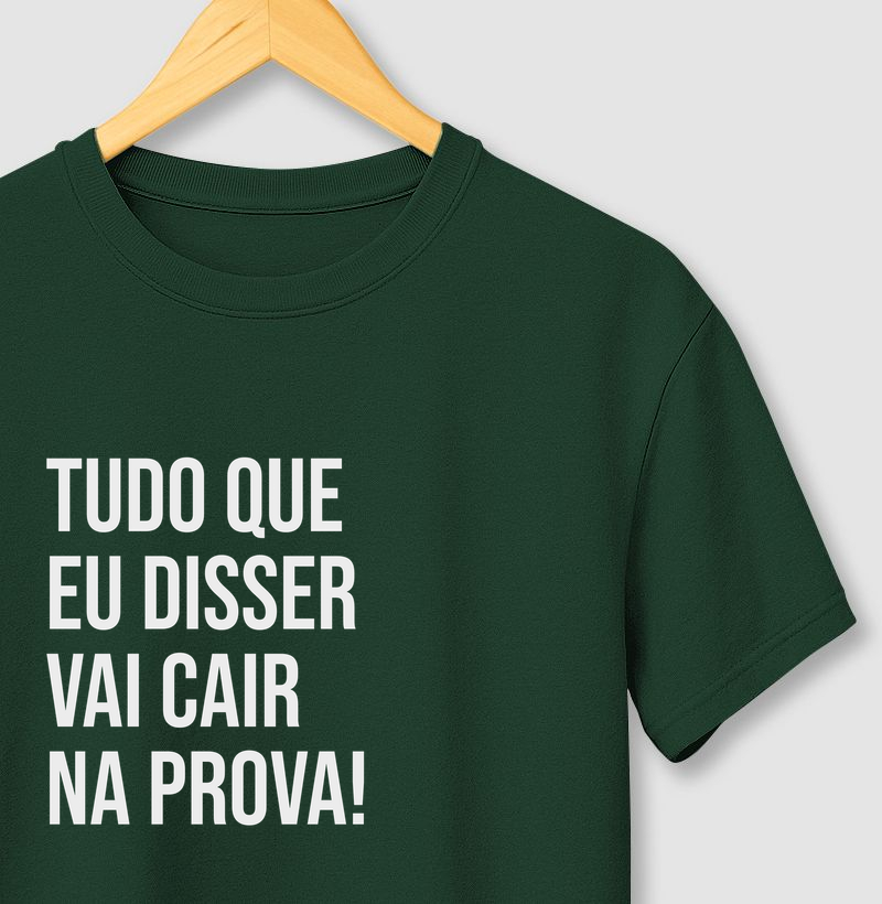 Tudo que eu disser vai cair na prova 