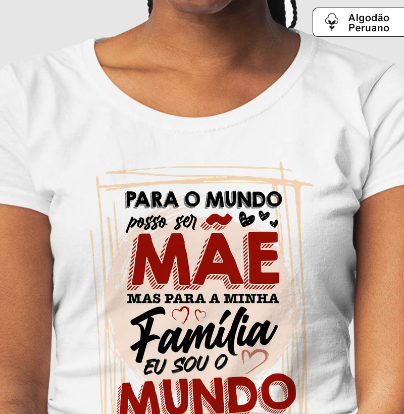 Para o mundo posso ser Mãe