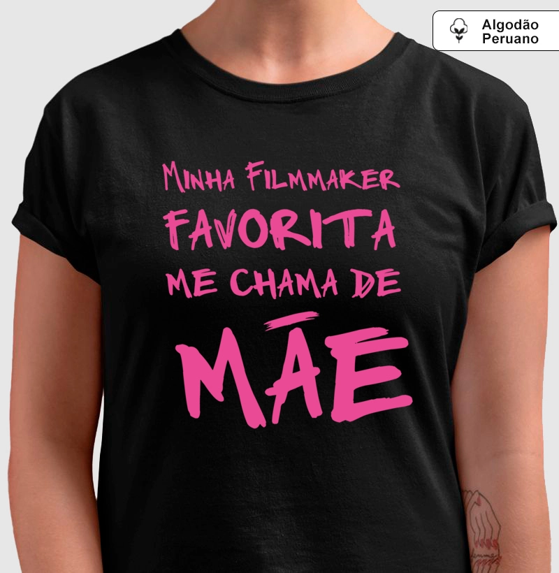 Minha Filmmaker favorita me chama de mãe