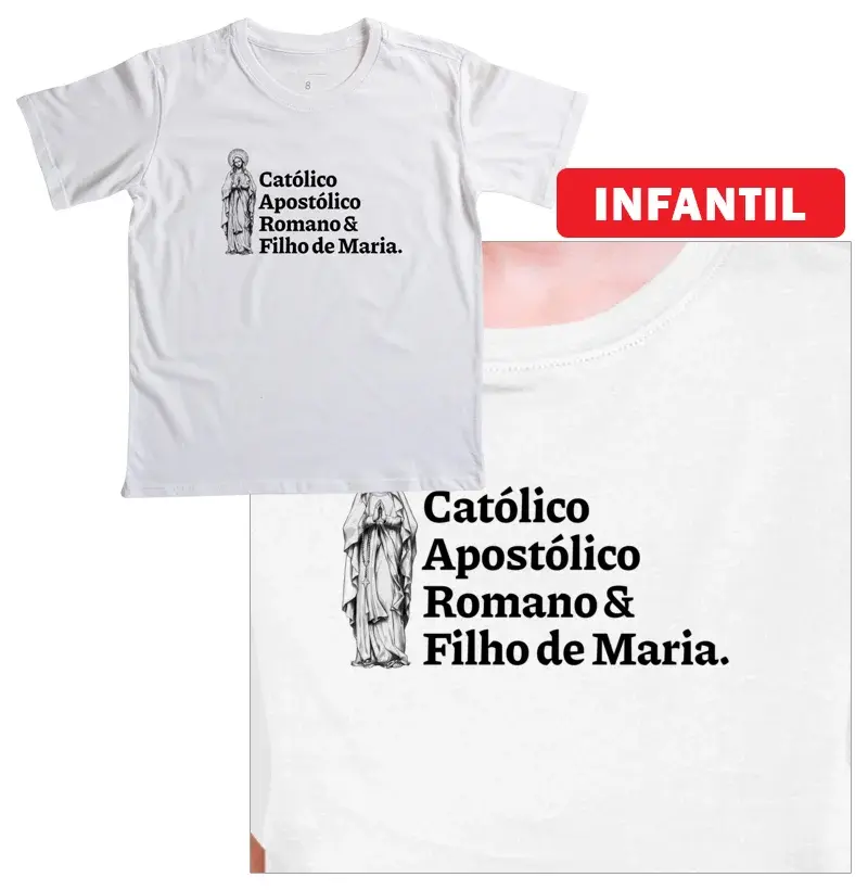 Católico Apostólico Romano e Filho de Maria - Infantil