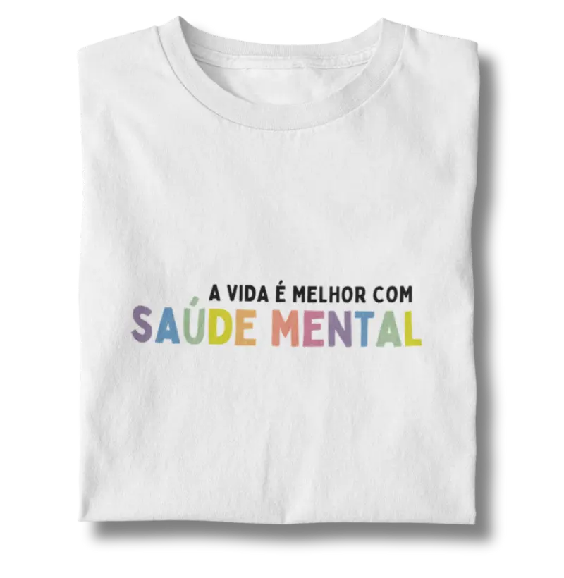 A vida é melhor com saúde mental