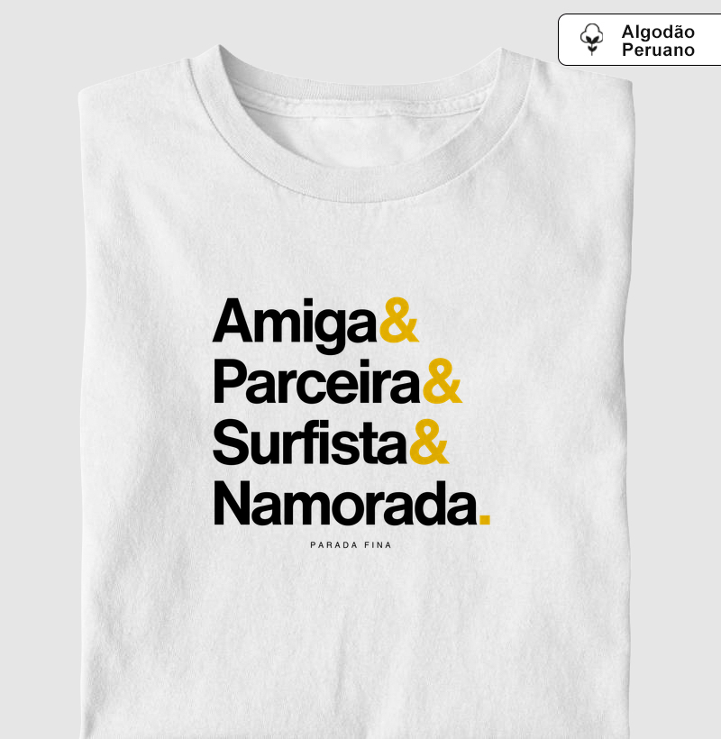 amiga & parceira & surfista & namorada.