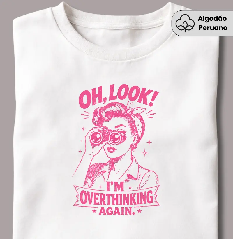 Oh Look! I´m Overthinking Again