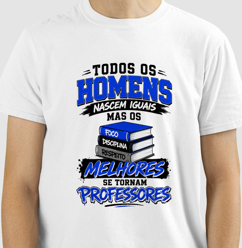 Todos os homens nascem iguais, mas os melhores se tornam professores