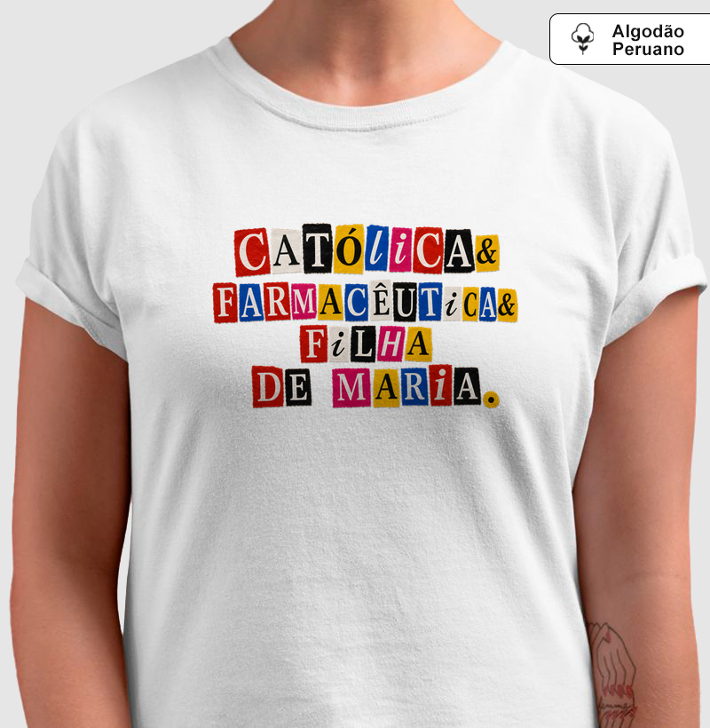 Católica & Farmacêutica & Filha de Maria - Ransom - Algodão Peruano