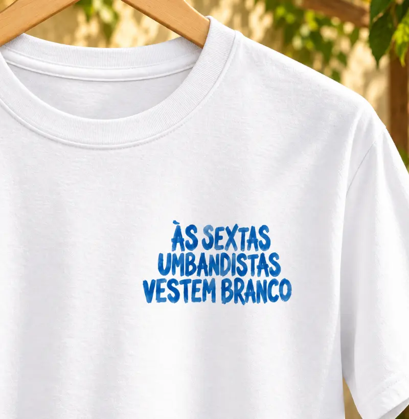 ÀS SEXTAS UMBANDISTAS VESTEM BRANCO MINIMAL - Camiseta Algodão Peruano