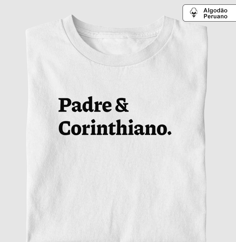 Padre & Corinthiano - Algodão Peruano