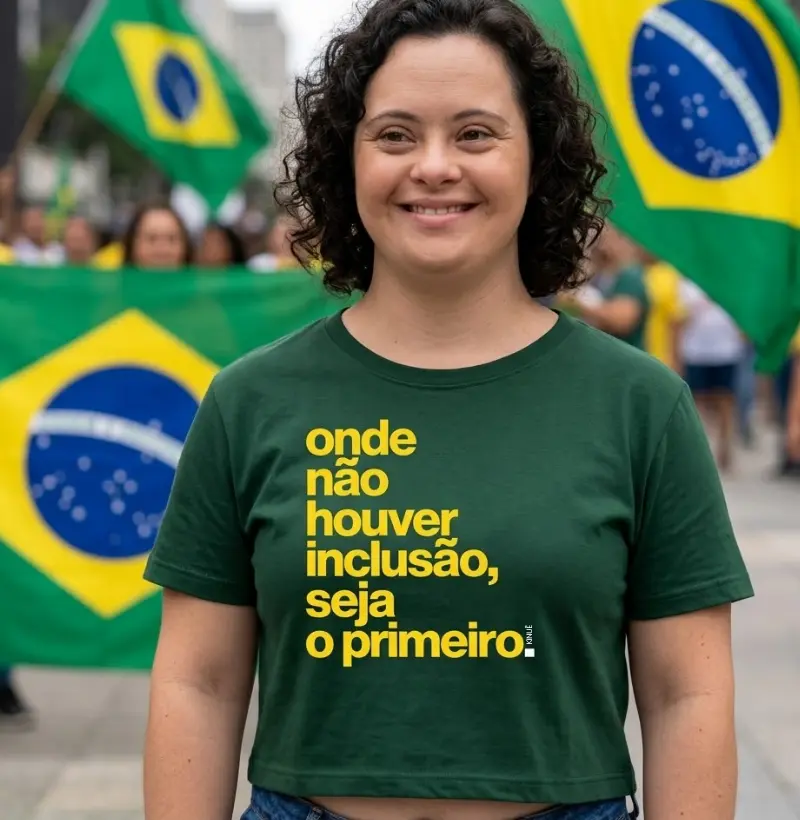 Cropped Onde não houver inclusão seja o primeiro - Versão 2 - Cores do Brasil - Copa do mundo 