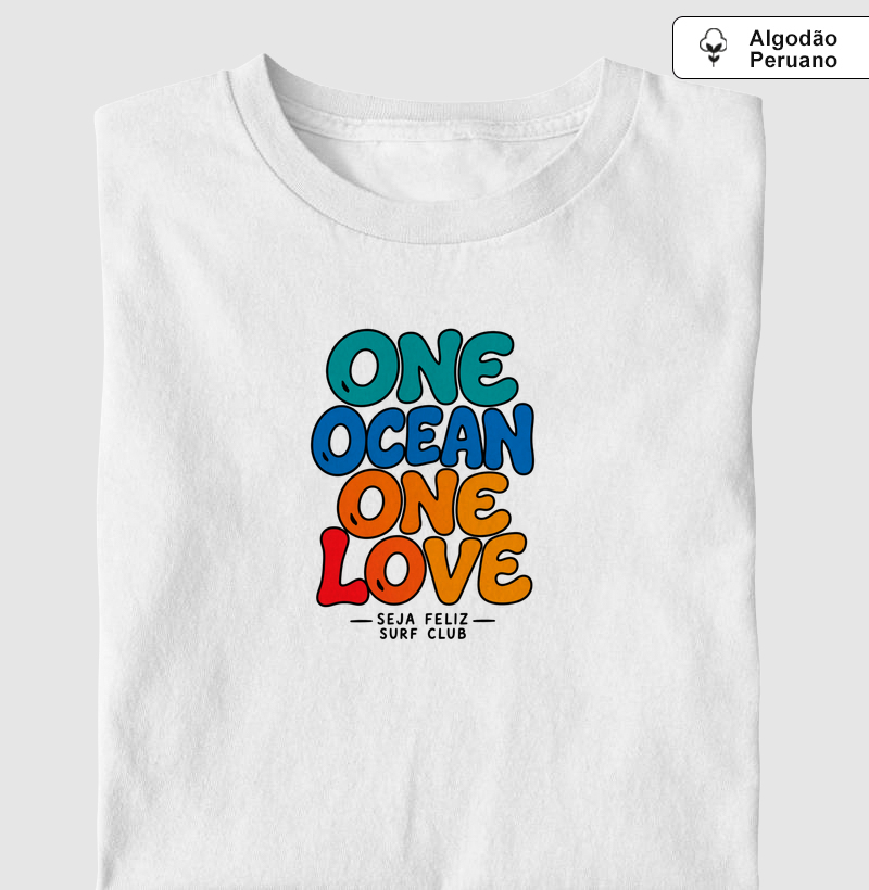 One Ocean One Love - Camiseta Algodão Peruano
