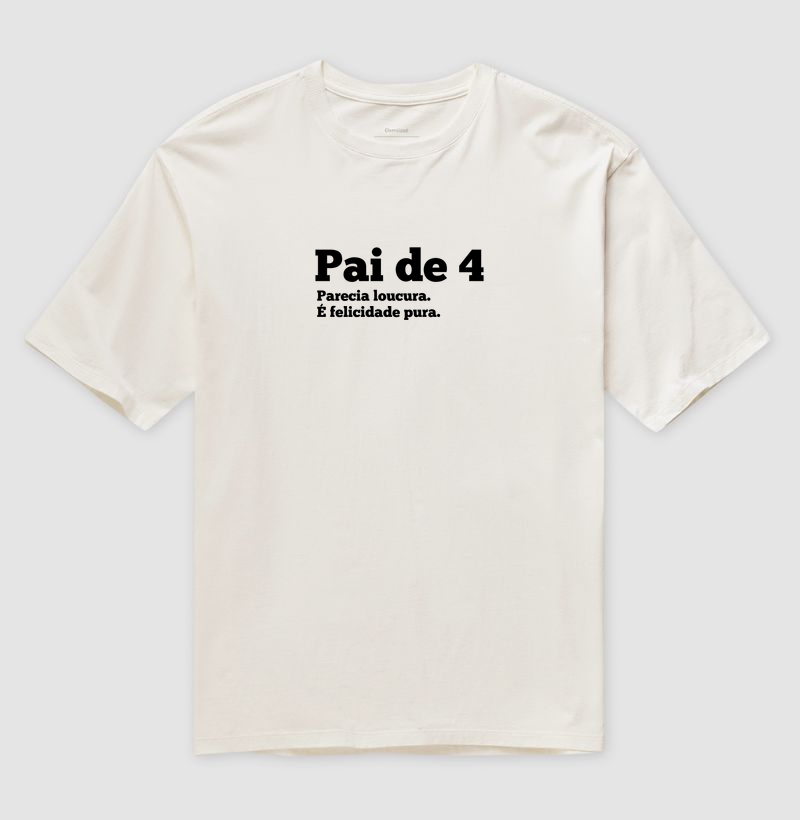 Pai de 4, felicidade pura Oversized