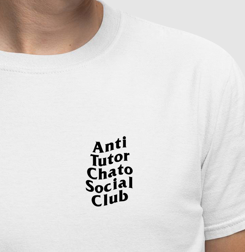 "Anti Tutor Chato Social Club"