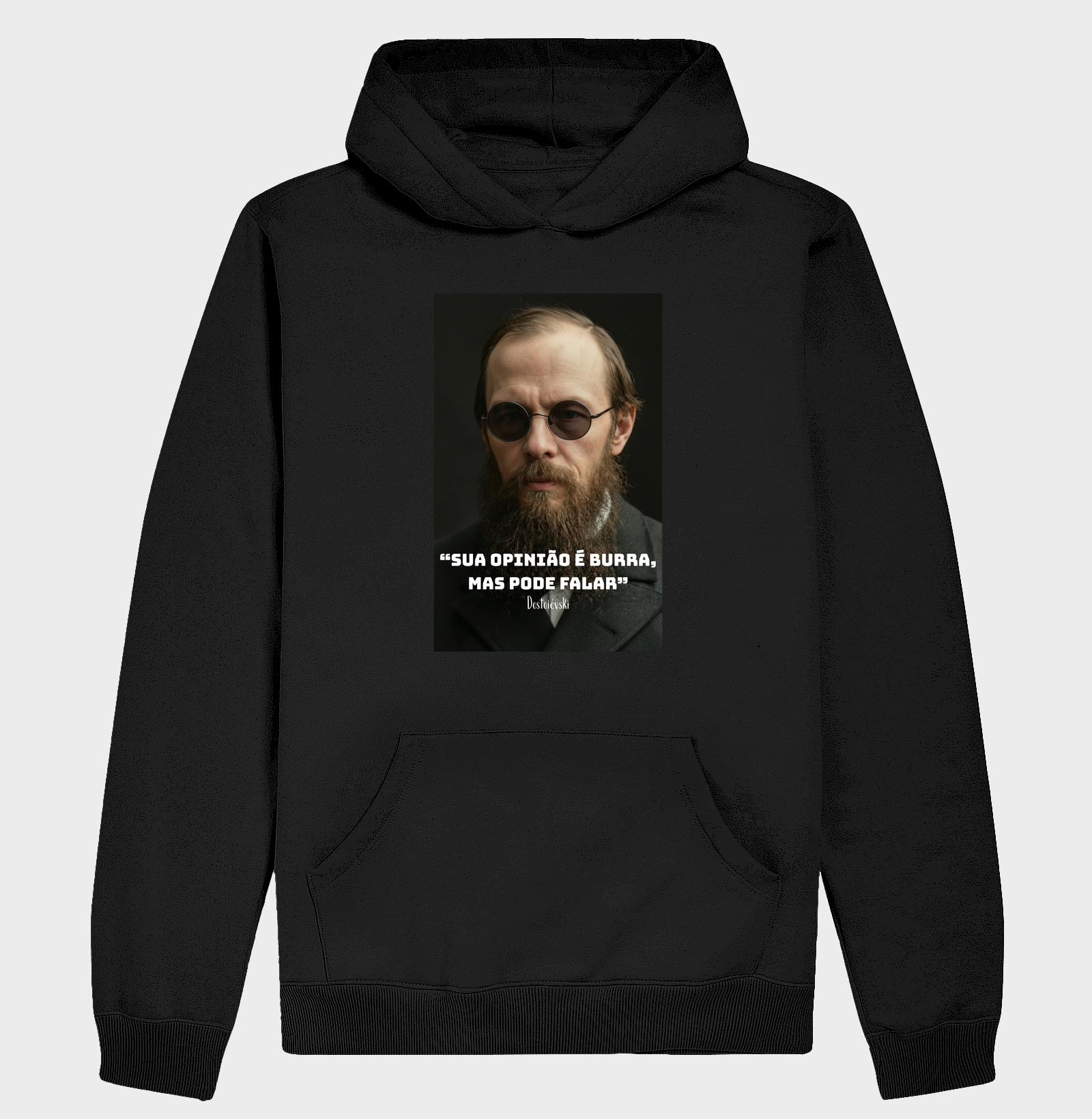 “Sua opinião é burra, mas pode falar" - Dostoiévski