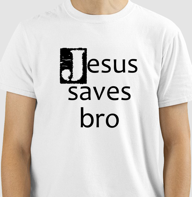 Camiseta Cristã - Jesus Saves, Bro