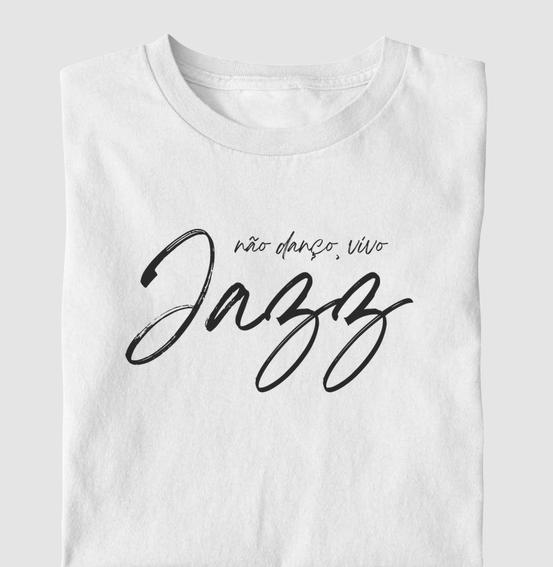 Não danço, vivo JAZZ