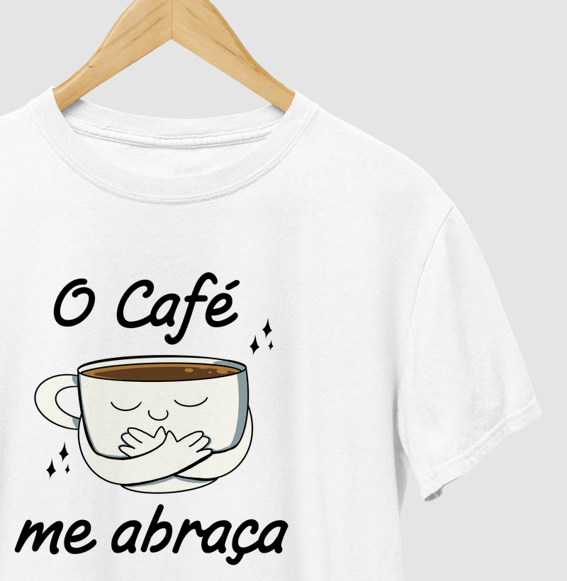 O café me abraça