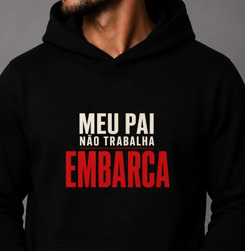 Meu pai não trabalha, embarca