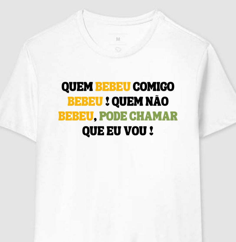 Coleção Frases - Quem bebeu comigo Bebeu!