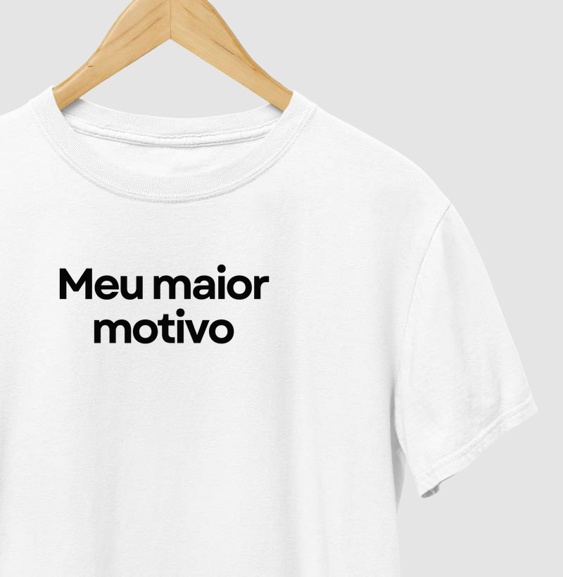 Meu maior motivo